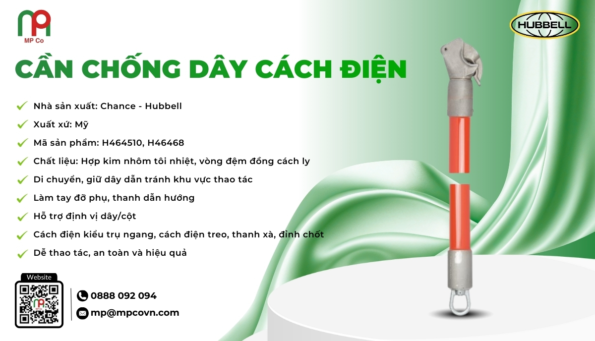 Cần chống dây cách điện H464510 / H46468 là thiết bị chuyên dụng đến từ Chance - Hubbell (Mỹ), được thiết kế nhằm di chuyển, giữ cố định hoặc định vị dây dẫn một cách an toàn và chính xác trong quá trình thi công, sửa chữa hoặc bảo trì hệ thống điện.
